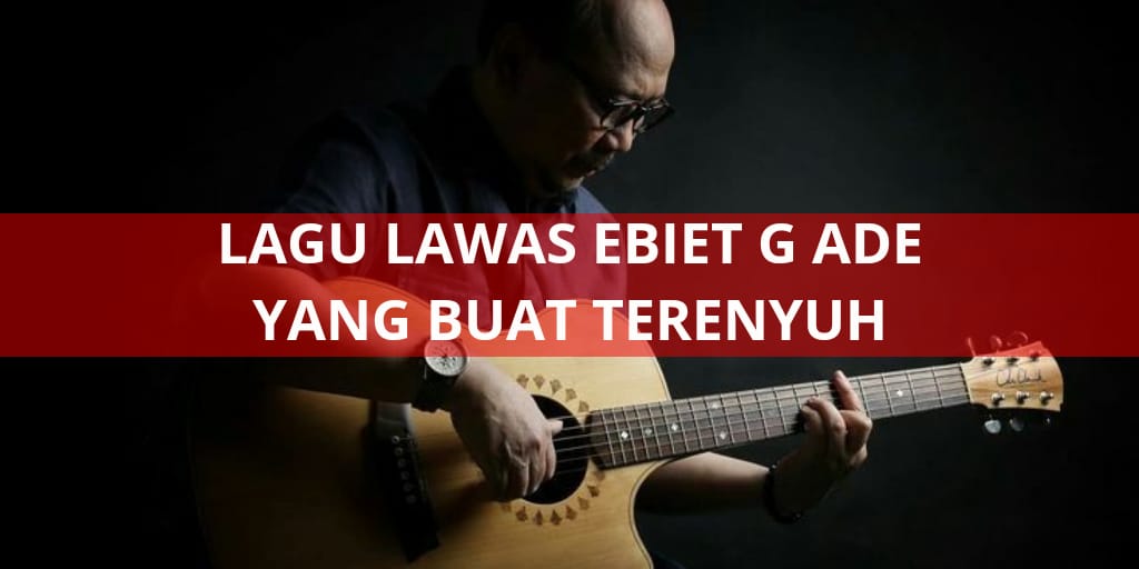 Lagu Lawas Ebiet G Ade yang Buat Terenyuh