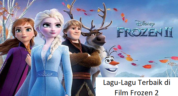 Lagu-Lagu Terbaik di Film Frozen 2