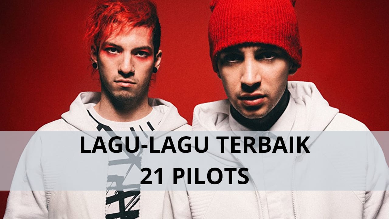 Lagu-lagu Terbaik 21 Pilots